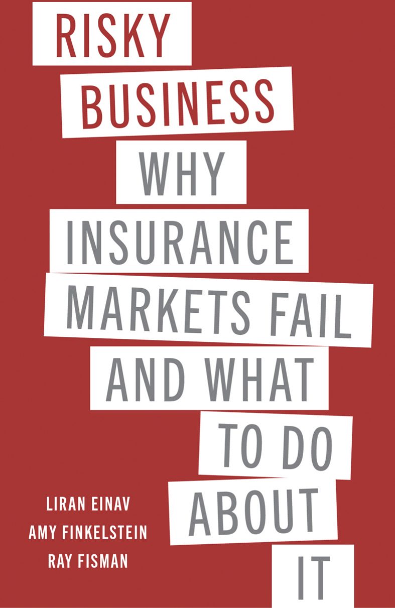 Risky Business: Why Insurance Markets Fail and What to Do About It