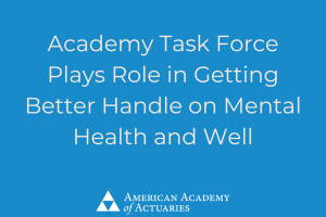 Academy Task Force Plays Role in Getting Better Handle on Mental Health and Well
