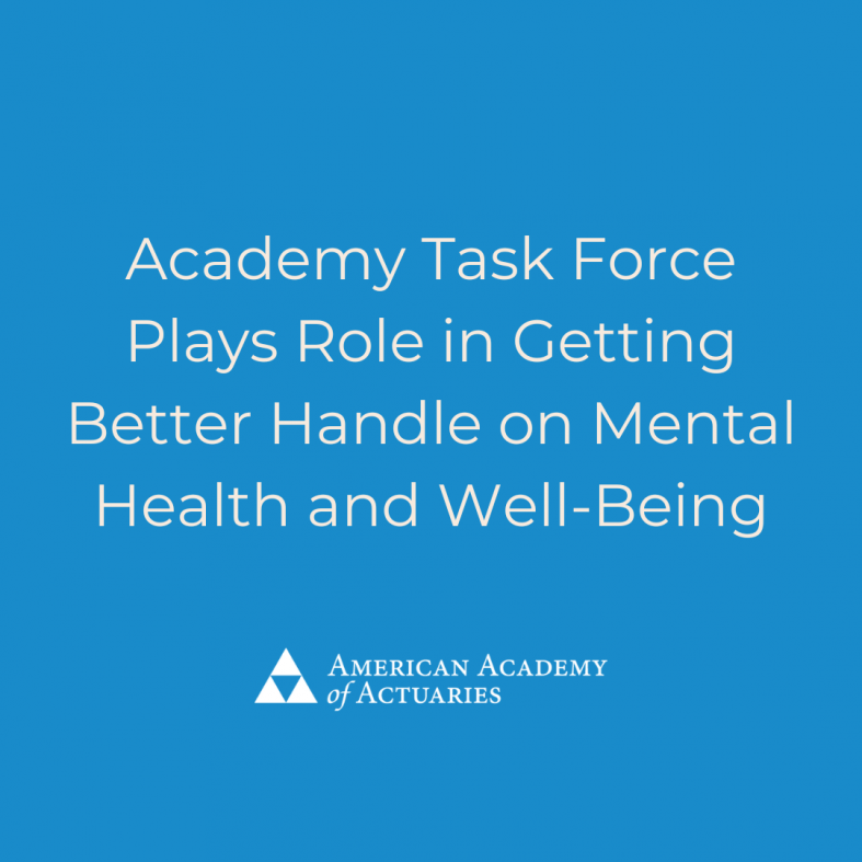 Academy Task Force Plays Role in Getting Better Handle on Mental Health and Well-Being